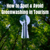 How to Spot & Avoid Greenwashing in Tourism