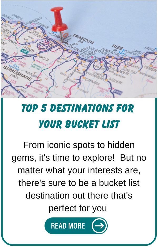 Top 5 Bucket List Destinations