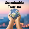 What is Sustainable Tourism?